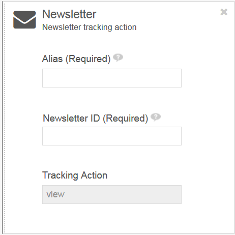Figure 3: This Newsletter tracking action requires the newsletter alias and ID.