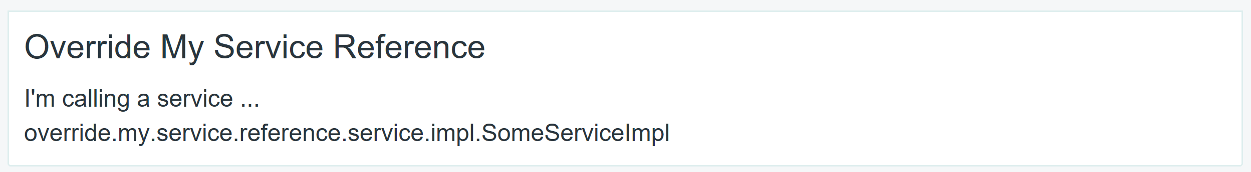 Figure 1: Prior to overriding the service reference in example portlet module override-my-service-reference, the portlets message indicates its calling the default service implementation override.my.service.reference.service.impl.SomeServiceImpl
