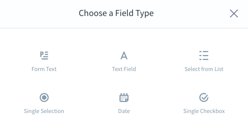 Figure 1: You can choose from six field types when creating forms.