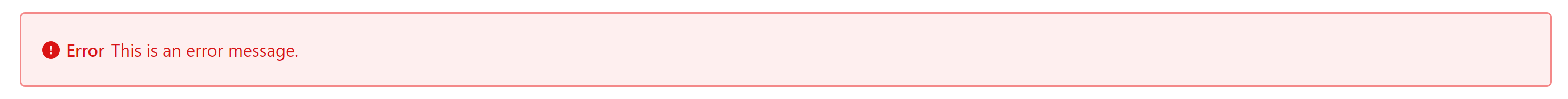 Figure 1: The danger alert notifies the user of an error or issue.