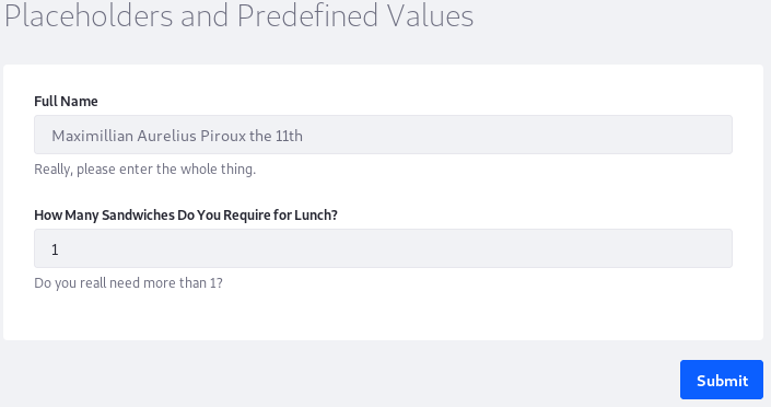 Figure 2: The Full Name field here uses help text and placeholder text, while the sandwiches field uses a predefined value.