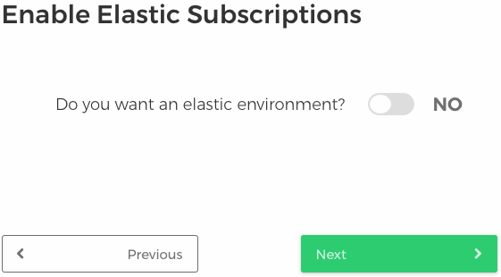 図6: エラスティック環境であるかどうか選択し、Nextをクリックする。