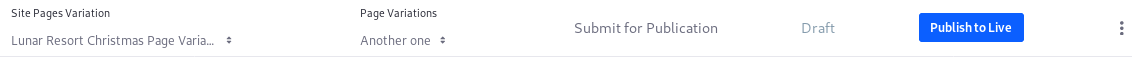 Figure 6: With workflow enabled on Page Revisions, the Site administrator must submit their page variation for publication before it can go live.
